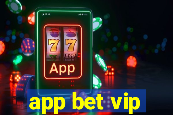 app bet vip